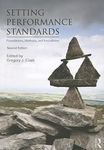 Setting Performance Standards: Second Edition: Foundations, Methods, and Innovations