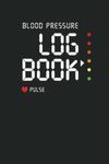 Blood Pressure Log Book • Pulse: Record & Monitor Blood Pressure at Home