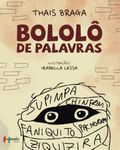 Bololô de Palavras: Aprender palavras antigas do Português nunca foi tão fácil e divertido!