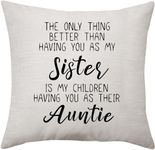 VAVSU The Only Thing Better Than Having You As My Sister Is My Children Having You As Their Auntie Cushion Covers Throw Pillow Covers for Sister Auntie Birthday Mother's Day (sister)