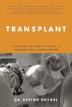 Transplant: A Cardiac Surgeon's Story of Immigration and Innovation