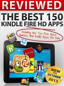 Reviewed: The Best 150 Kindle Fire HD Apps Including The Top Free Apps, Games, And Kindle Apps For Kids (English Edition)