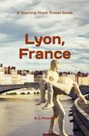 Lyon, France: Plus the Saône and Rhône Confluence Region