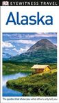 DK Eyewitness Alaska (Travel Guide)