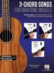 3-Chord Songs for Baritone Ukulele 