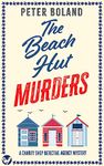 THE BEACH HUT MURDERS an absolutely gripping cozy mystery filled with twists and turns (The Charity Shop Detective Agency Mysteries Book 2)