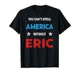 Funny Eric Fourth of July Patriotis