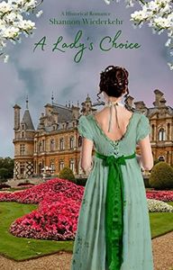 A Lady's Choice: An Enemies to Lovers Prequel to A Lady's Scheme (The Best Laid Plans Book 2)