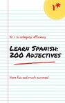 Learn Spanish: 200 adjectives: Vocabulary-Ebook (English - Spanish) for Kids, Beginners & Adults I Kindle