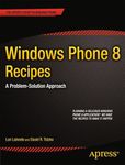 Windows Phone 8 Recipes: A Problem-Solution Approach