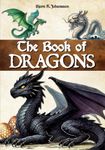 The Book of Dragons: An encyclopedia to discover these mythical creatures and their stories. Introduction to dragonology. For kids, teens and adults.