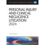 Personal Injury and Clinical Negligence Litigation 2024: Legal Practice Course Guides (LPC)