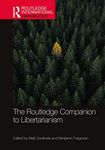 The Routledge Companion to Libertarianism