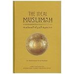 The Ideal Muslimah: The True Islami