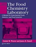 The Food Chemistry Laboratory: A Manual for Experimental Foods, Dietetics, and Food Scientists, Second Edition (Contemporary Food Science)