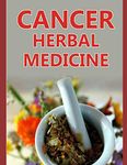 Cancer herbal medicine: The 20 herbs that can kill the cancer cells