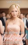 The Boy As The Bridesmaid - A Feminization Romance: Book two of the Becoming Katy saga