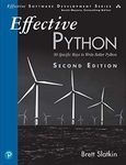 Effective Python: 90 Specific Ways to Write Better Python (Effective Software Development Series)