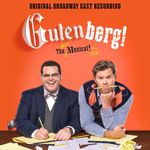 Gutenberg! The Musical! (Original Broadway Cast Recording)