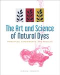 Art and Science of Natural Dyes: Principles, Experiments and Results: Four Holiday Novellas of Love through the Generations