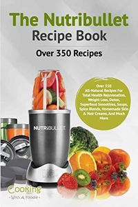 The Nutribullet Recipe Book: 1