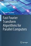 Fast Fourier Transform Algorithms for Parallel Computers