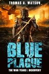 Blue Plague: The War Years - Discovery