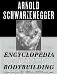 The New Encyclopedia of Modern Bodybuilding: The Bible of Bodybuilding, Fully Updated and Revised