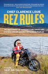 Rez Rules: My Indictment of Canada's and America's Systemic Racism Against Indigenous Peoples