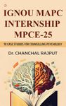 Ignou MAPC Internship MPCE-25 10 Case Studies For Counselling Psychology