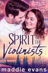 Spirit of the Violinists: A sweet romance about musicians (The Castleton String Quartet Book 3)