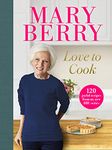 Love to Cook: 120 joyful recipes from my new BBC series