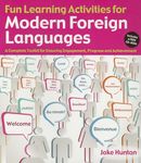 Fun Learning Activities for Modern Foreign Languages: A Complete Toolkit for Ensuring Engagement, Progress and Achievement