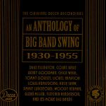 An Anthology Of Big Band Swing (1930-1955)