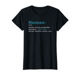 Meemaw: Funny Definition Noun - Another Term T-Shirt