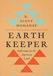 Earth Keeper: Reflections on the American Land