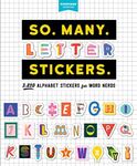 So. Many. Letter Stickers.: 3,820 A