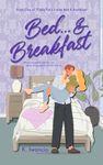 Bed...and Breakfast (Thistle Field Estate Bed & Breakfast Book 1)