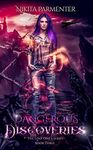 Dangerous Discoveries (The Lost One’s Book 3) (The Lost One's)