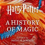 Harry Potter: A History of Magic: An Audio Documentary