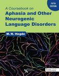 A Coursebook on Aphasia and Other Neurogenic Language Disorders