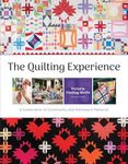 Quilting Experience: A Celebration of Community and Patchwork Patterns