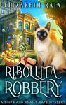 Ribollita Robbery: A Cozy Paranormal Women's Fiction (A Snips and Snails Cafe Cozy Mystery Series Book 6)