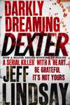 Darkly Dreaming Dexter: The GRIPPING thriller that's inspired the new Showtime series DEXTER: ORIGINAL SIN