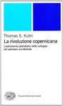 La rivoluzione copernicana. L'astronomia planetaria nello sviluppo del pensiero occidentale