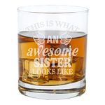 Personalised Engraved Whisky Glass This Is What An Awesome Sister Looks Like Funny Glass for Her Birthday Gifts for Sister This is What an Awesome Sister Looks Like Funny Engraved Whisky Glass For Her