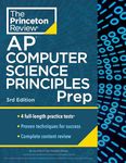 Princeton Review AP Computer Science Principles Prep, 3rd Edition: 4 Practice Tests + Complete Content Review + Strategies & Techniques (2024)