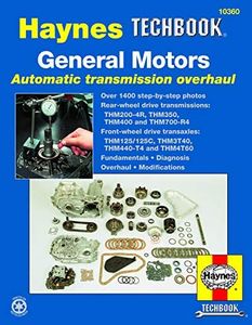 General Motors Automatic Transmission Overhaul: Haynes Techbook