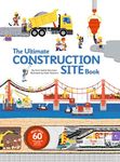 The Ultimate Construction Site Book: From Around the World