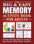 The Big & Easy Memory Activity Book for Adults: Includes Relaxing Memory Activities, Easy Puzzles, Brain Games and More